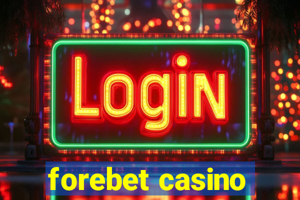 forebet casino