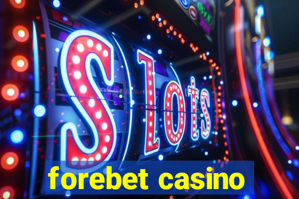 forebet casino