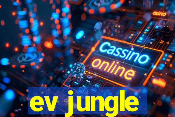 ev jungle