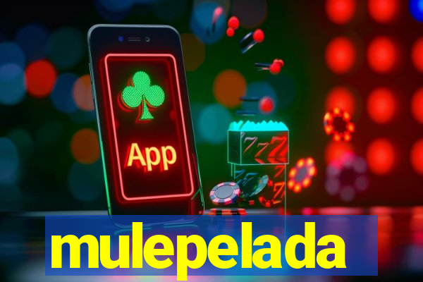 mulepelada