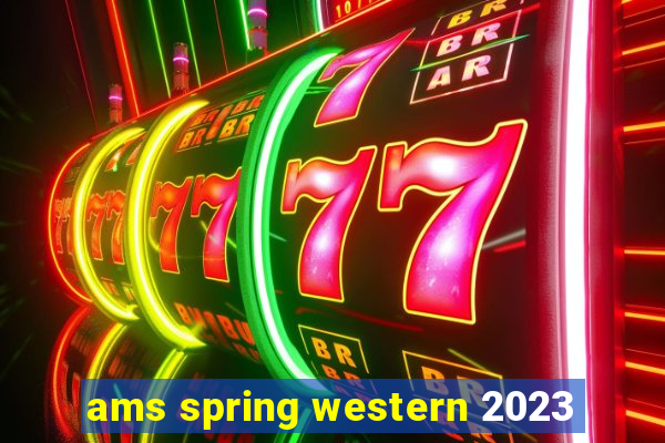 ams spring western 2023