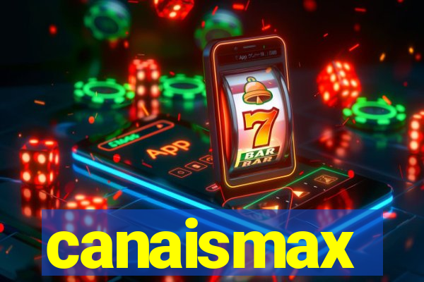 canaismax