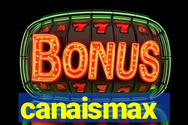 canaismax