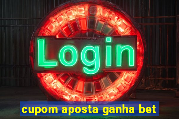 cupom aposta ganha bet