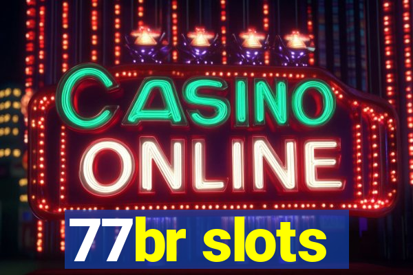 77br slots