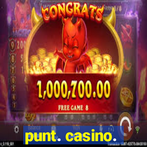 punt. casino.