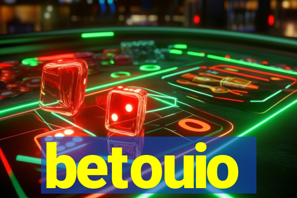 betouio