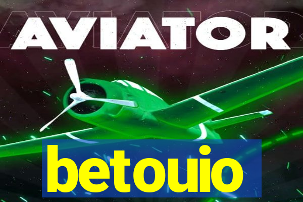 betouio