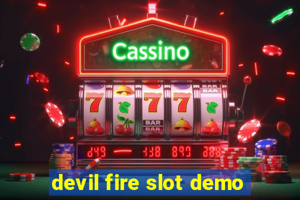 devil fire slot demo