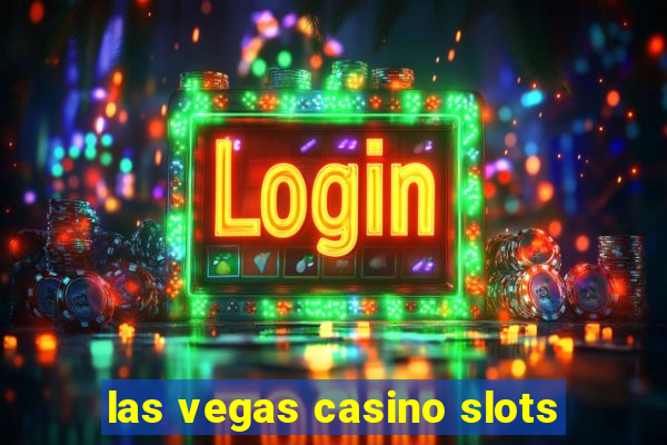 las vegas casino slots