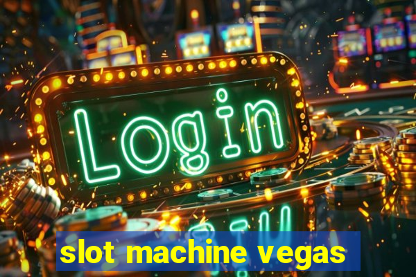 slot machine vegas