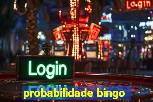 probabilidade bingo