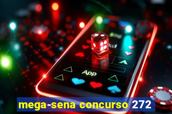 mega-sena concurso 272