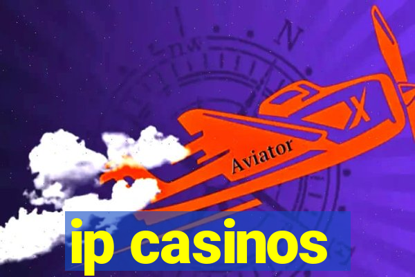 ip casinos