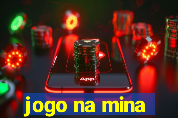 jogo na mina