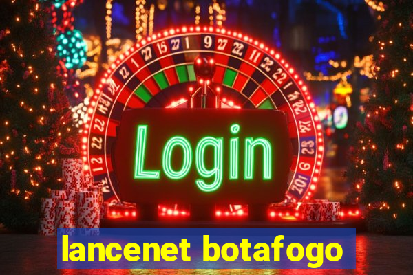 lancenet botafogo