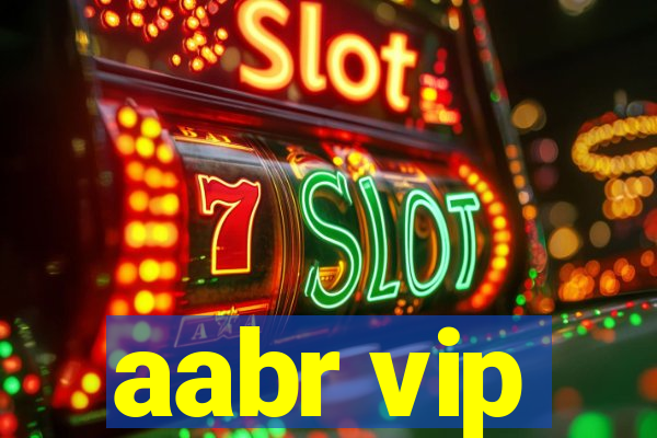 aabr vip