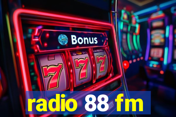 radio 88 fm