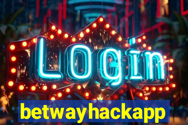 betwayhackapp