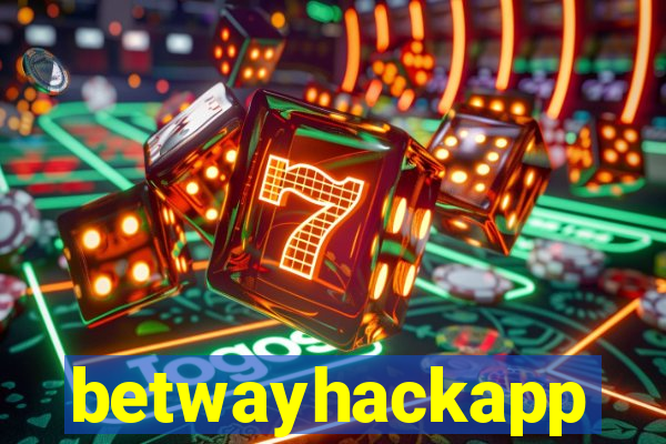 betwayhackapp