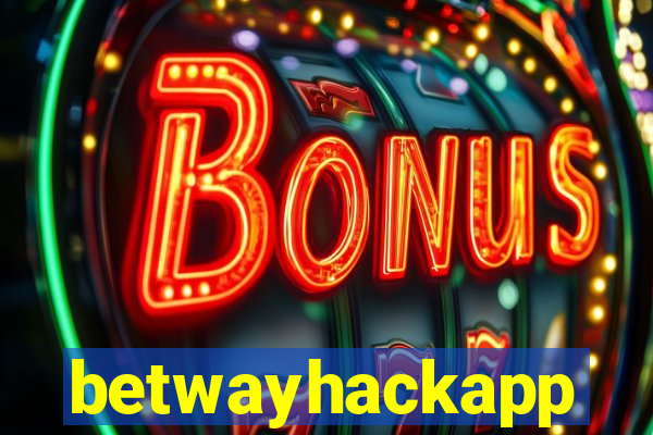 betwayhackapp