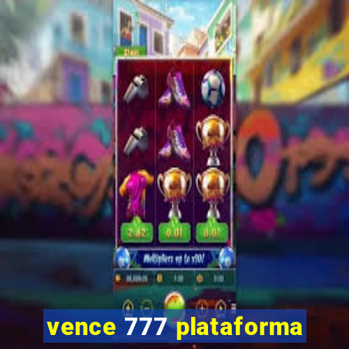 vence 777 plataforma