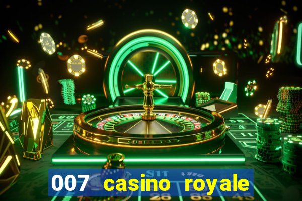 007 casino royale filme completo dublado hd download