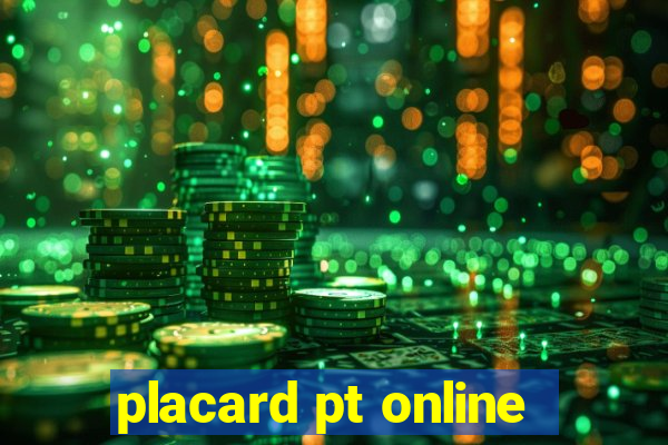 placard pt online