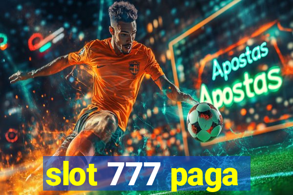 slot 777 paga