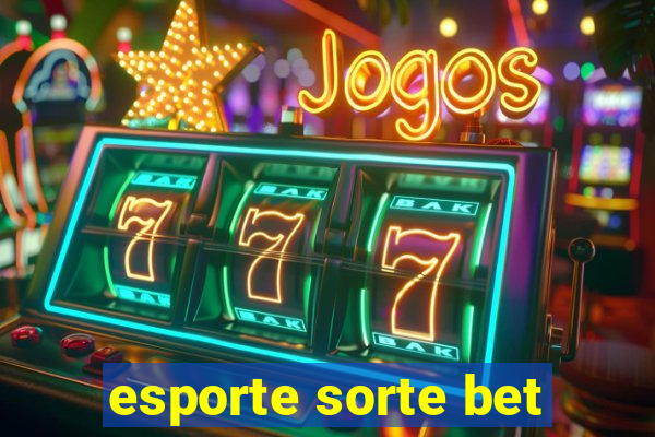 esporte sorte bet