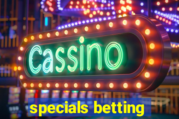 specials betting