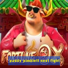 paddy pimblett next fight