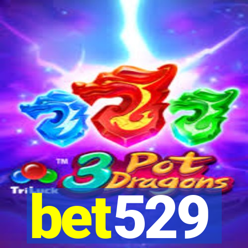 bet529