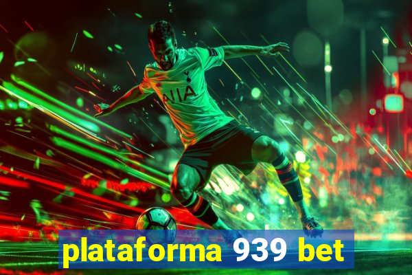 plataforma 939 bet