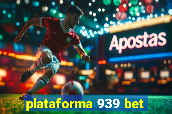 plataforma 939 bet