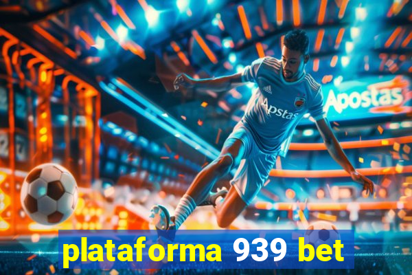 plataforma 939 bet