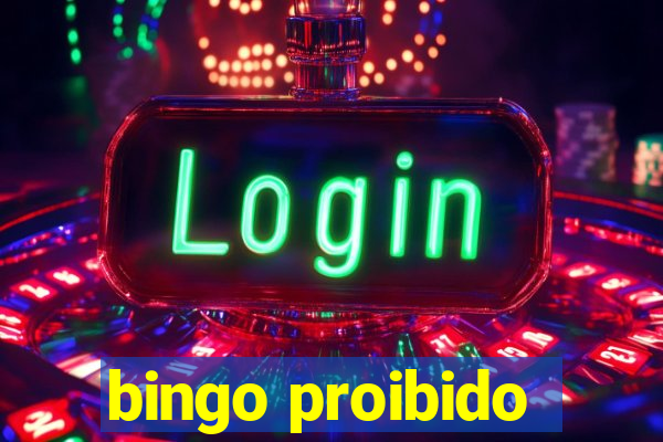 bingo proibido