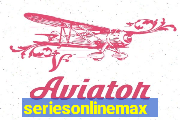 seriesonlinemax