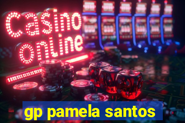 gp pamela santos