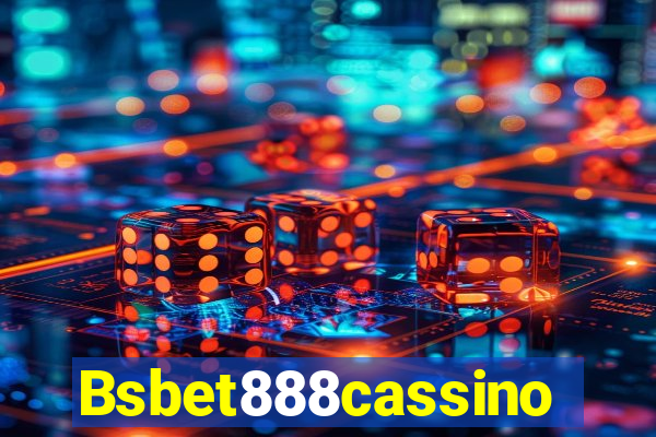 Bsbet888cassino