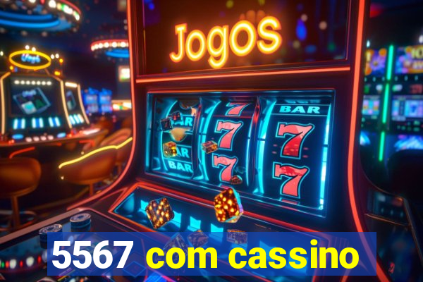 5567 com cassino