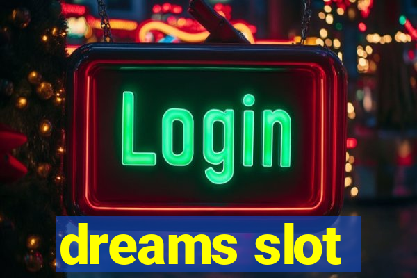 dreams slot