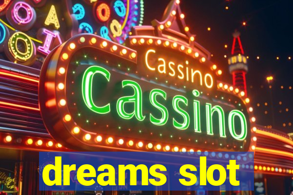 dreams slot