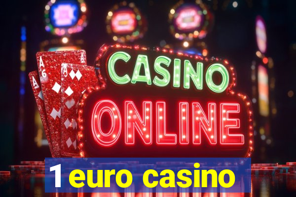 1 euro casino