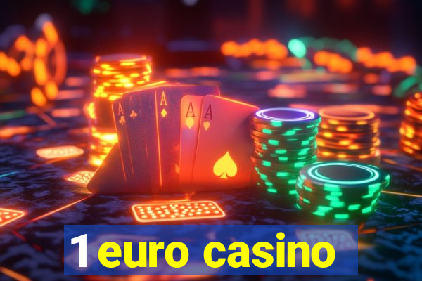 1 euro casino