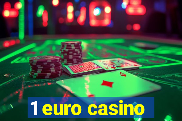 1 euro casino