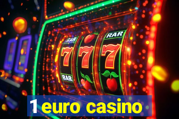 1 euro casino