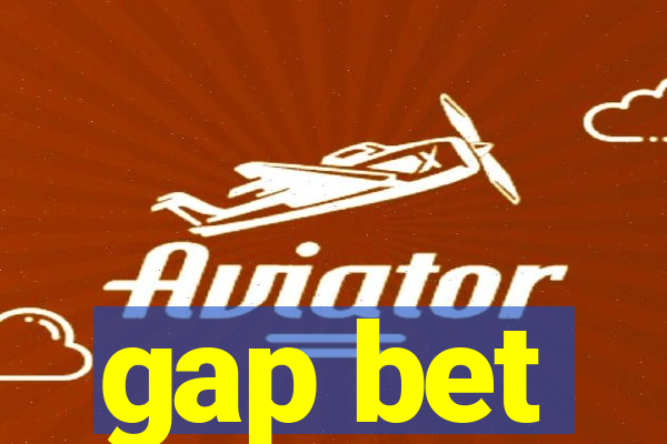 gap bet