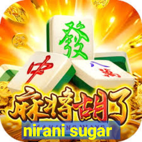 nirani sugar