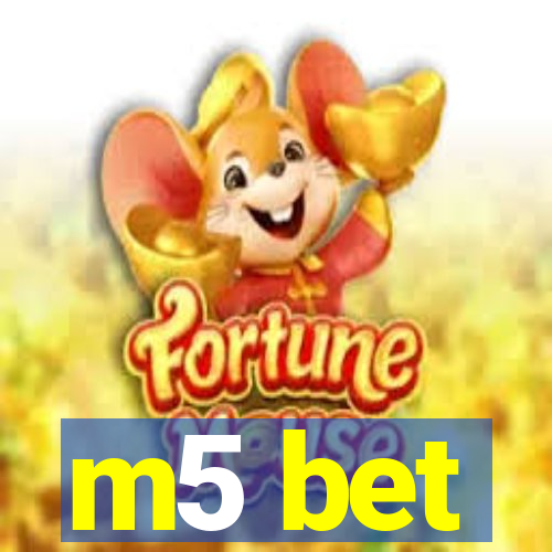 m5 bet